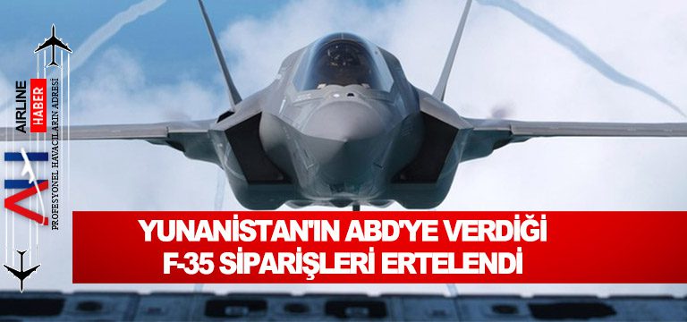 Yunanistan'ın-ABD'ye-verdiği-F-35-siparişleri-ertelendi