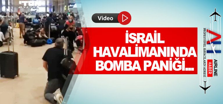 israil-havalimanı-bomba-panigi