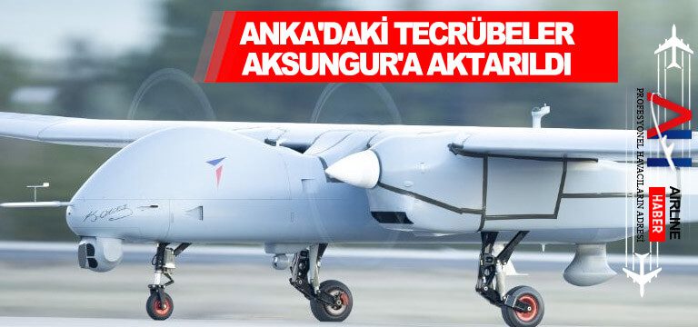 ANKA'daki-tecrübeler-AKSUNGUR'a-aktarıldı