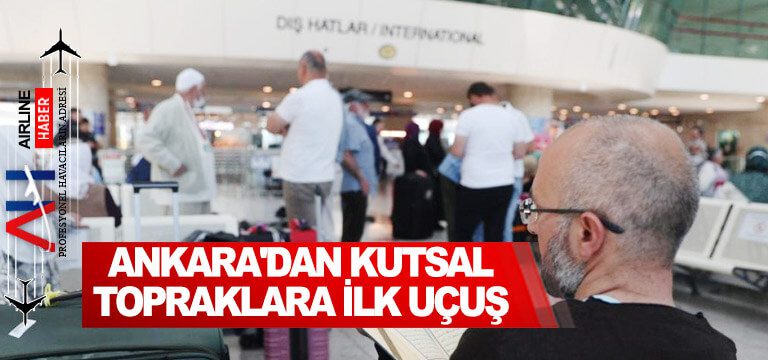 Ankara'dan-kutsal-topraklara-ilk-uçuş