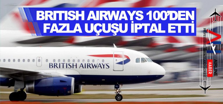 British-Airways-100’den-fazla-uçuşu-iptal-etti