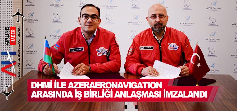 DHMİ-ile-Azeraeronavigation-arasında-iş-birliği-anlaşması-imzalandı