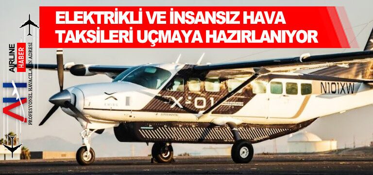 Elektrikli-ve-insansız-hava-taksileri-uçmaya-hazırlanıyor