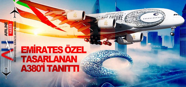 Emirates-'Museum-of-the-Future'-özel-tasarlanan-A380'i-tanıttı