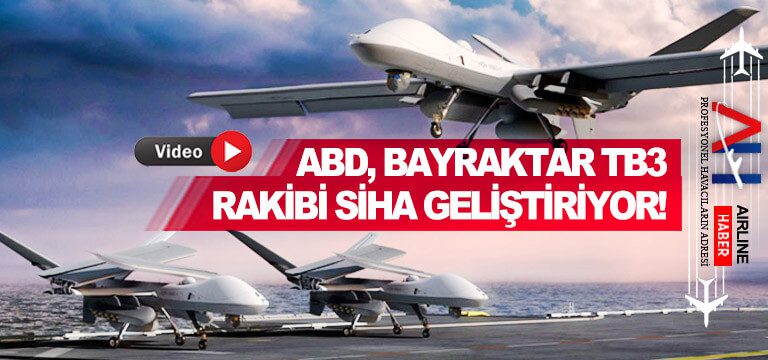 General-Atomics,-Bayraktar-TB3-tipi-SİHA'yı-tanıttı!