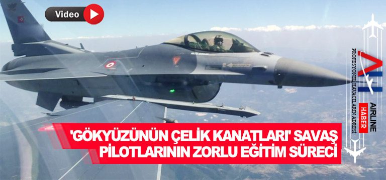 'Gökyüzünün-çelik-kanatları'-savaş-pilotlarının-zorlu-eğitim-süreci