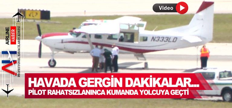 Havada-gergin-dakikalar...-Pilot-rahatsızlanınca-kumanda-yolcuya-geçti