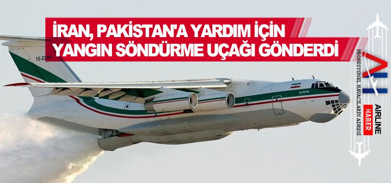 İran,-Pakistan'a-Yardım-İçin-Yangın-Söndürme-Uçağı-Gönderdi