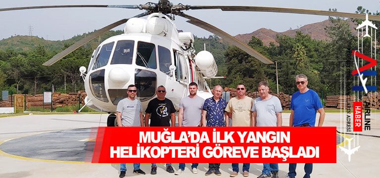 Muğla’da-İlk-Yangın-Helikopteri-Göreve-Başladı