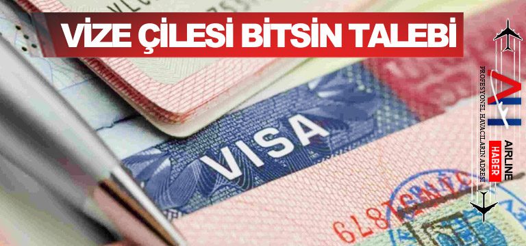 Vize-çilesi-bitsin-talebi