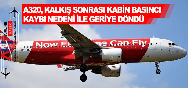 A320,-kalkış-sonrası-kabin-basıncı-kaybı-nedeni-ile-geriye-döndü