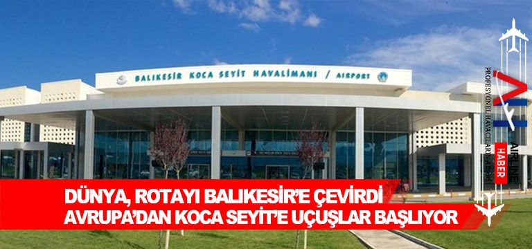 Avrupa’dan-Koca-Seyit’e-uçuşlar-başlıyor