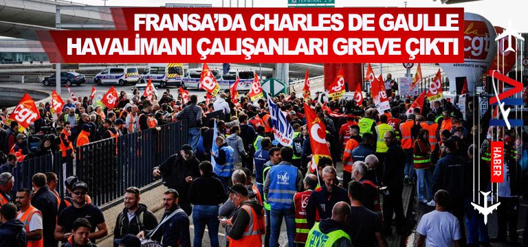 Fransa’da-Charles-De-Gaulle-Havalimanı-çalışanları-greve-çıktı