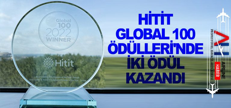 Hitit-Global-100-Ödülleri'nde-iki-ödül-kazandı