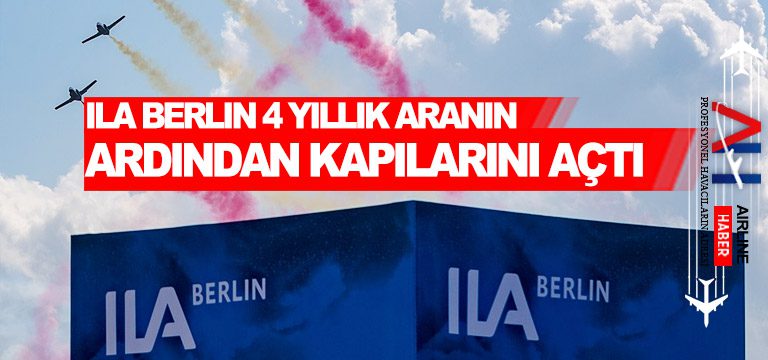 ILA-Berlin-4-yıllık-aranın-ardından-kapılarını-açtı