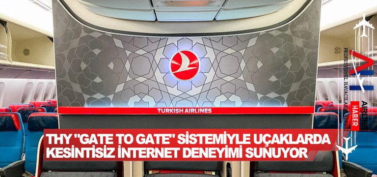 THY-Gate-to-Gate-sistemiyle-uçaklarda-kesintisiz-internet-deneyimi-sunuyor