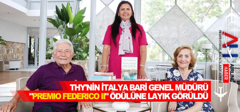 THY'nin-İtalya-Bari-Genel-Müdürü-Premio-Federico-II-ödülüne-layık-görüldü