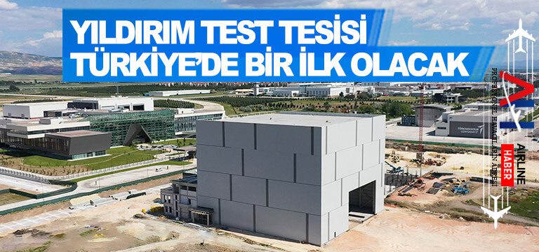 YILDIRIM-TEST-TESİSİ-TÜRKİYE’DE-BİR-İLK-OLACAK