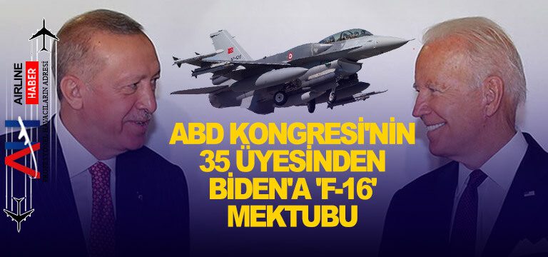 ABD-Kongresi'nin-35-üyesinden-Biden'a-'F-16'-mektubu