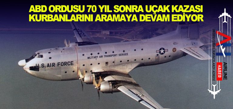 ABD-Ordusu-70-Yıl-Sonra-Uçak-Kazası-Kurbanlarını-Aramaya-Devam-Ediyor