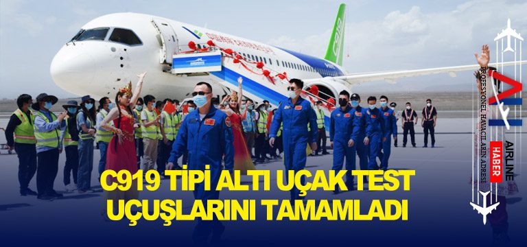 C919-tipi-altı-uçak-test-uçuşlarını-tamamladı