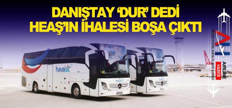 Danıştay-‘dur’-dedi-HEAŞ’ın-ihalesi-boşa-çıktı