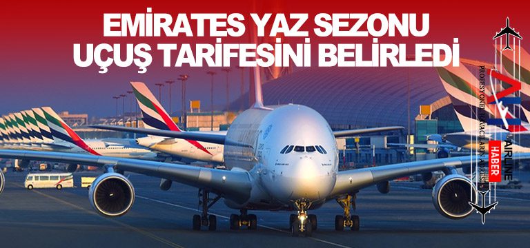 Emirates-yaz-sezonu-uçuş-tarifesini-belirledi