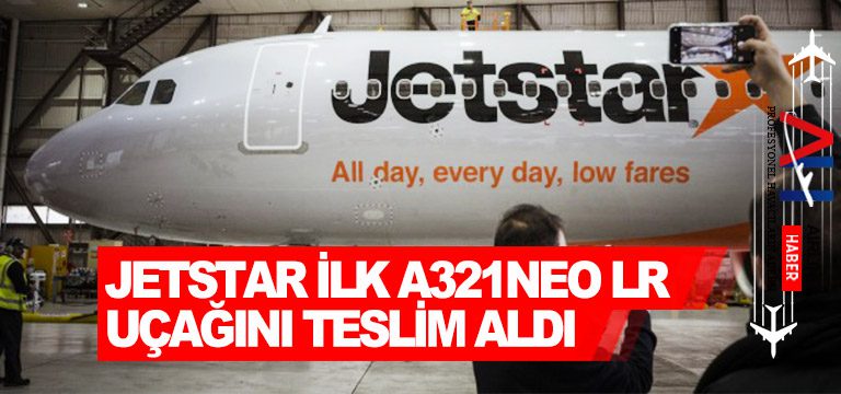 Jetstar-ilk-A321neo-LR-uçağını-teslim-aldı