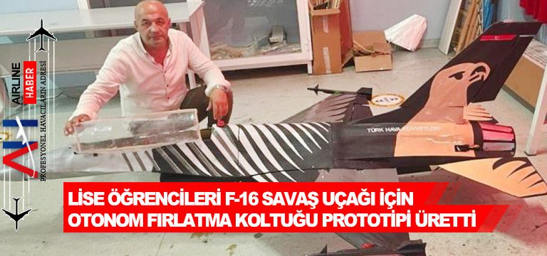 Lise-öğrencileri-F-16-savaş-uçağı-için-otonom-fırlatma-koltuğu-prototipi-üretti