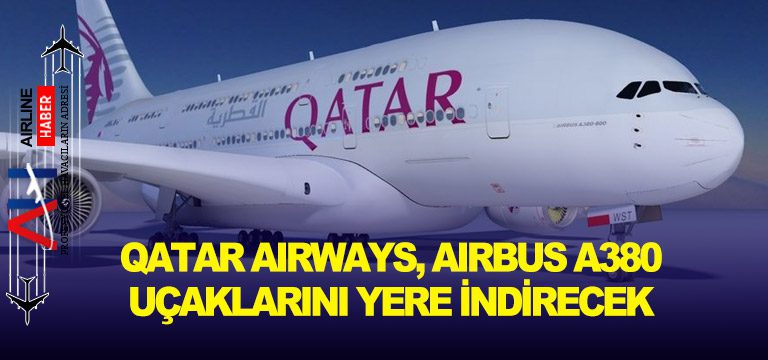 Qatar-Airways,-Airbus-A380-uçaklarını-yere-indirilecek