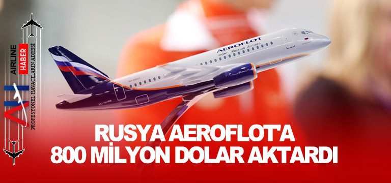 Rusya-Aeroflot'a-800-milyon-dolar-aktardı