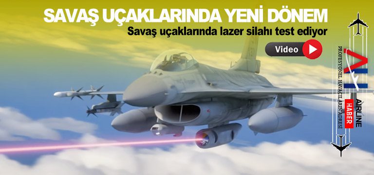 Savaş-uçaklarında-lazer-silahı-test-ediyor