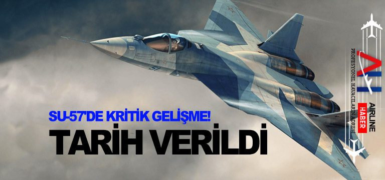 Su-57'de-kritik-gelişme!-Tarih-verildi