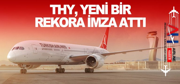 THY,-Yeni-Bir-Rekora-İmza-Attı