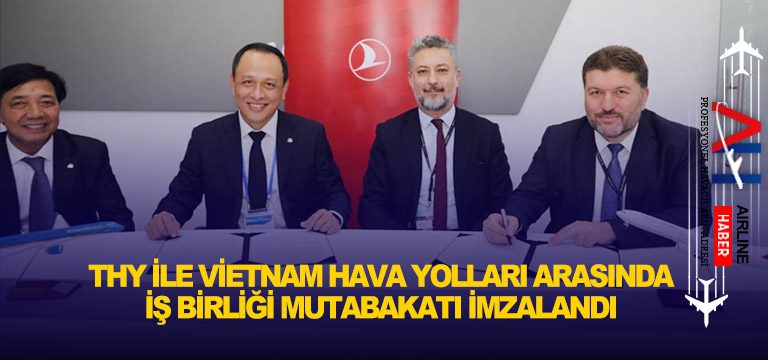 THY-ile-Vietnam-Hava-Yolları-arasında-iş-birliği-mutabakatı-imzalandı