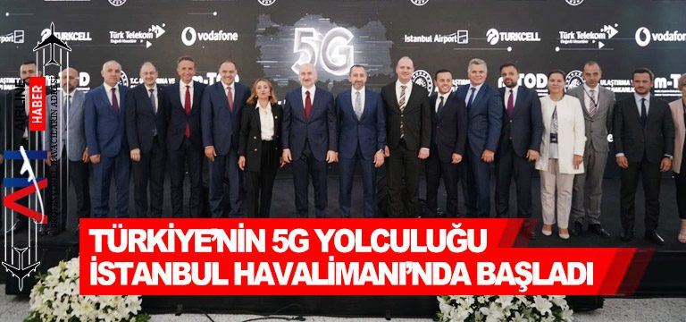 Türkiye’nin-5G-yolculuğu-İstanbul-Havalimanı’nda-başladı