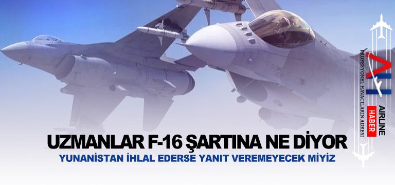 Uzmanlar-F-16-şartına-ne-diyor