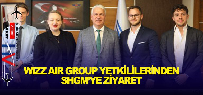 Wizz-Air-Group-yetkililerinden-SHGM’ye-ziyaret