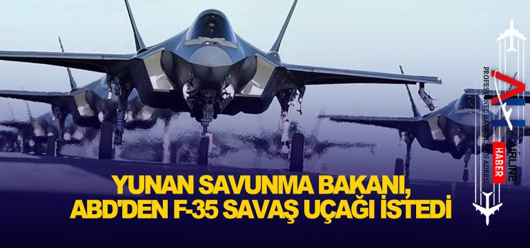 Yunan-Savunma-Bakanı,-ABD'den-F-35-savaş-uçağı-istedi