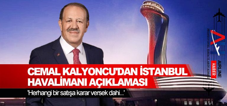 Cemal-Kalyoncu'dan-İstanbul-Havalimanı-açıklaması