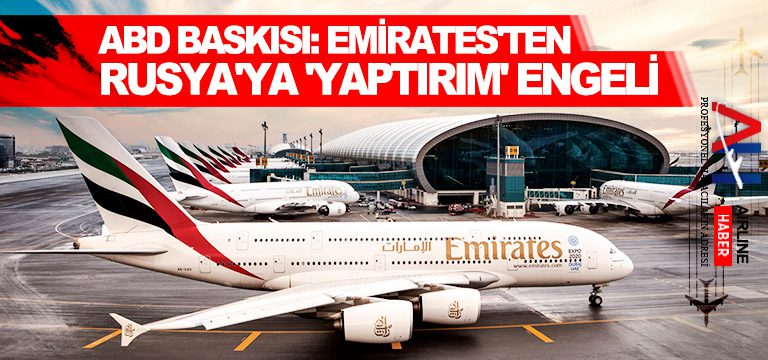 Emirates'ten-Rusya'ya-'yaptırım'-engeli