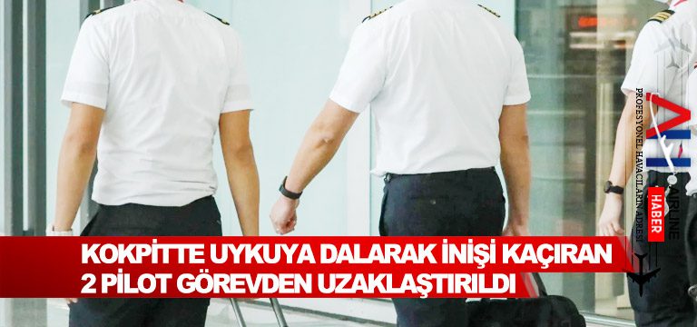 Kokpitte-uykuya-dalarak-inişi-kaçıran-2-pilot-görevden-uzaklaştırıldı