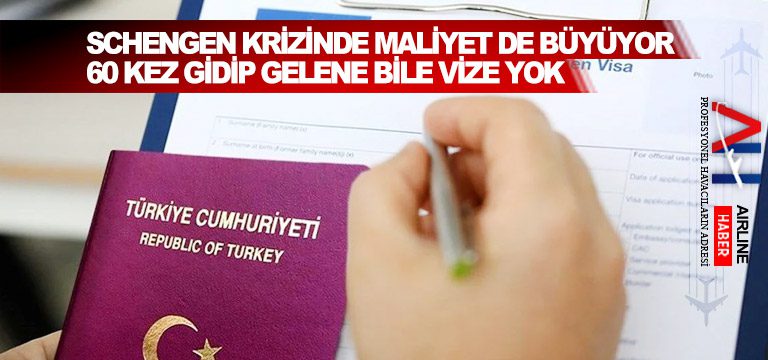 Schengen-krizinde-maliyet-de-büyüyor-60-kez-gidip-gelene-bile-vize-yok