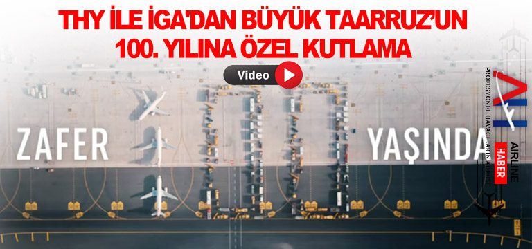 THY-ile-İGA'dan-Büyük-Taarruz’un-100.-yılına-özel-kutlama