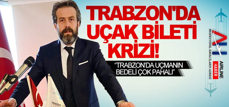 “TRABZON’DA-UÇMANIN-BEDELİ-ÇOK-PAHALI”