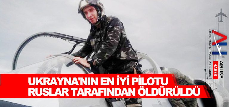 Ukrayna'nın-en-iyi-pilotu-Ruslar-tarafından-öldürüldü