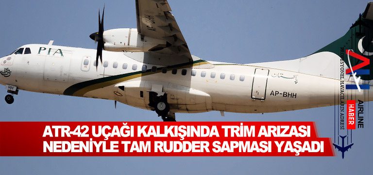 ATR-42-uçağı-kalkışında-trim-arızası-nedeniyle-Tam-Rudder-Sapması-yaşadı