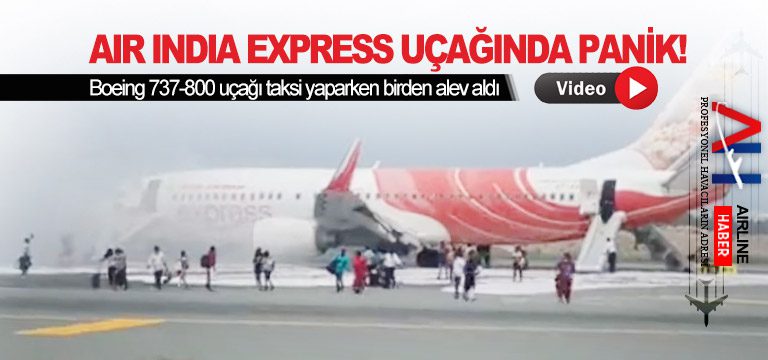 Air-India-Express-Uçağında-Panik!-Boeing-737-800-uçağı-taksi-yaparken-birden-alev-aldı