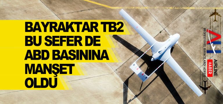 Bayraktar-TB2-bu-sefer-de-ABD-basınına-manşet-oldu