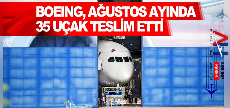 Boeing,-Ağustos-ayında-35-uçak-teslim-etti